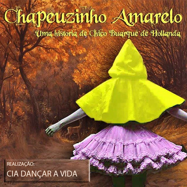 Chapeuzinho Amarelo - Petite Danse