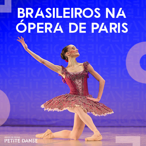 Quem são os brasileiros que já fizeram parte da Ópera de Paris?